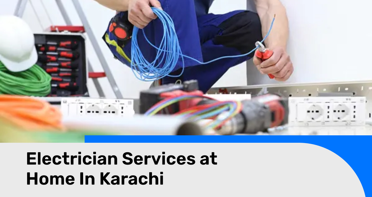 Electrician Services at Home In Karachi