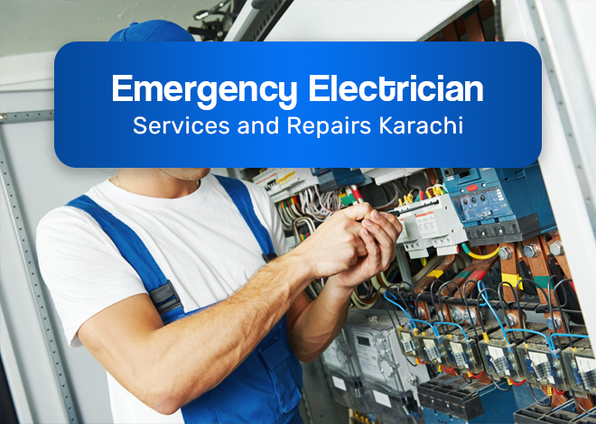 Emergency Electrician Services and Repairs Karachi