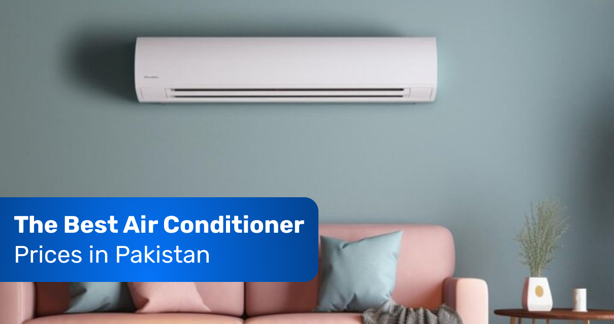 The Best Air Conditioner Prices in Pakistan