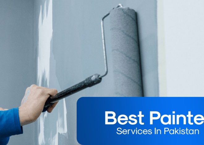Best Painter Services In Pakistan