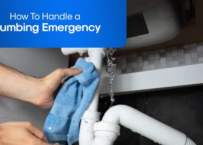 How To Handle a Plumbing Emergency