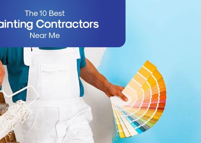 The 10 Best Painting Contractors Near Me