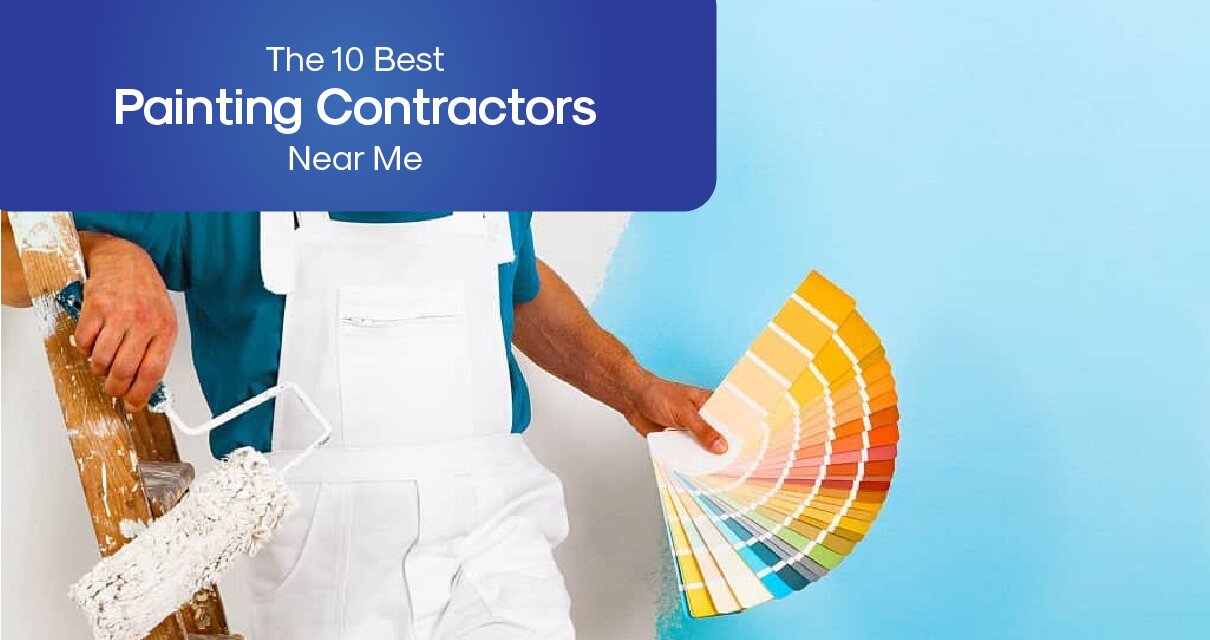 The 10 Best Painting Contractors Near Me