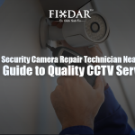 Find a Security Camera Repair Technician Near You Your Guide to Quality CCTV Service