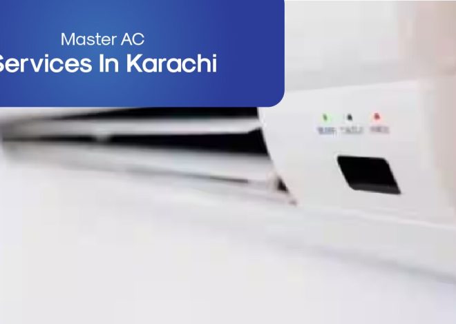 Master AC Services In Karachi