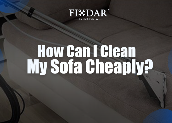 How Can I Clean My Sofa Cheap?