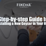 Step-by-step Guide to Installing a New Geyser in Your Home