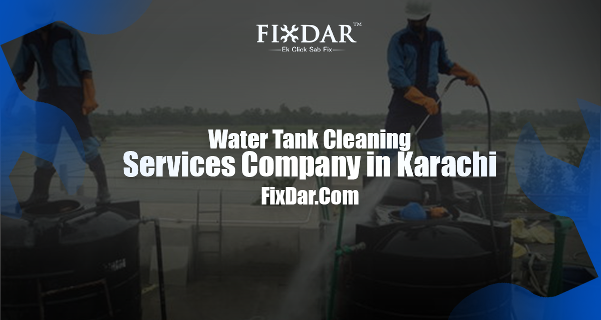 Water Tank Cleaning Services Company In Karachi – FixDar.Com